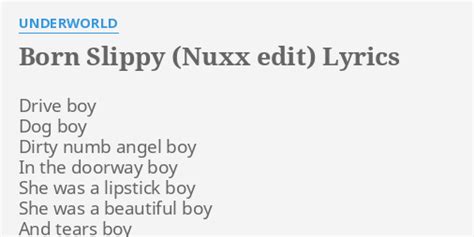 Underworld – Born Slippy .NUXX Lyrics .